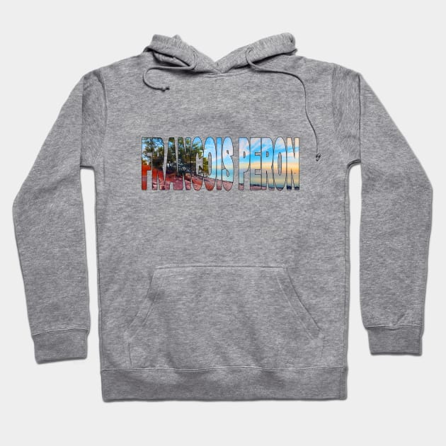 FRANCOIS PERON - Western Australia Sunrise Hoodie by TouristMerch